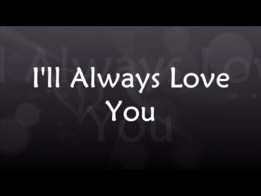 I&39;ll Always Love You (Lyrics)  Nina