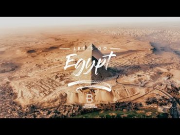 Let&39;s Go  Egypt  A Beautiful Destinations Original