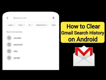 How to Clear Gmail Search History In Android Phone