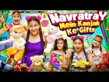 Navratray Mein Kanjak Ke Gifts  We 3  Aditi Sharma