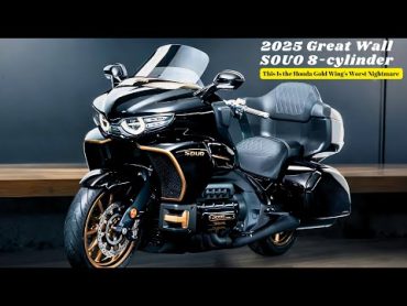 This Is the Honda Gold Wing&39;s Worst Nightmare  2025 Great Wall SOUO 8cylinder