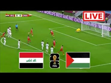 بث مباشر  مباراة العراق ضد فلسطين اليوم تصفيات كأس العالم  بث مباشر لعبة العراق وفلسطين اليوم