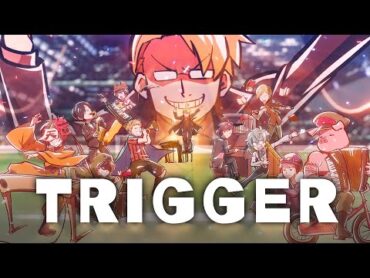 ○○の主役は我々だ！ OP・ED曲 「Trigger」