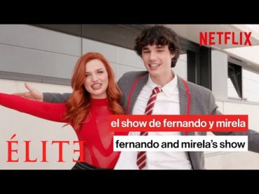 Élite  El show de Fernando y Mirela: episodio 1  Élite Netflix