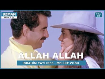 Allah Allah  Türk Filmi (Restorasyonlu)  İbrahim Tatlıses & Melike Zobu