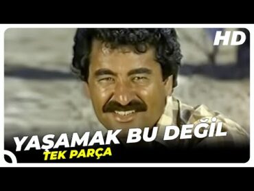 Yaşamak Bu Değil  İbrahim Tatlıses Eski Türk Filmi Tek Parça