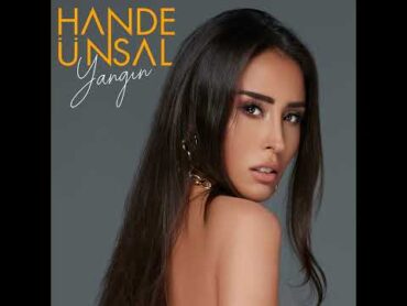 Hande Ünsal  Yangın