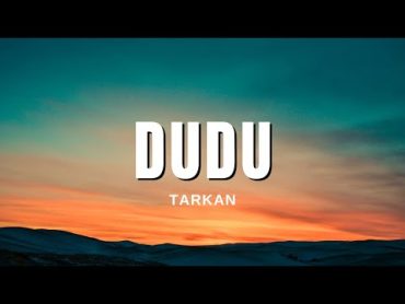 Tarkan  Dudu (Sözleri & Lyrics)