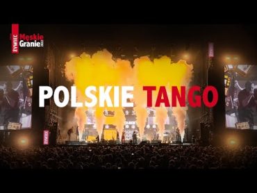 Męskie Granie Orkiestra 2022  Polskie Tango