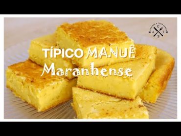 RECEITA DO TÍPICO MANUÊ MARANHENSE