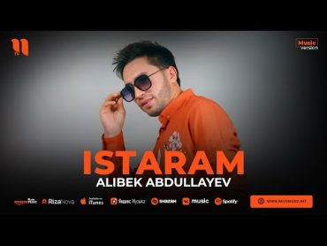 Alibek Abdullayev  Istaram (audio 2023)