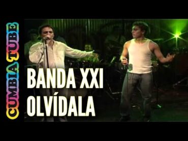 Banda XXI  Olvídala