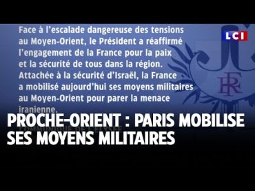 ProcheOrient : Paris mobilise ses moyens militaires