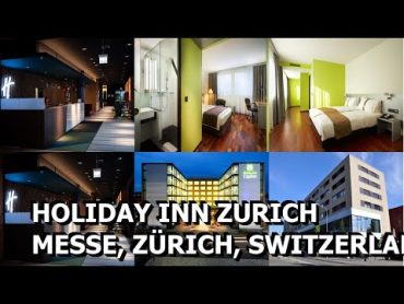 Holiday Inn Zurich Messe، زوریخ، سوئیس