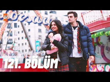 Kardeşlerim 121. Bölüm @atvturkiye