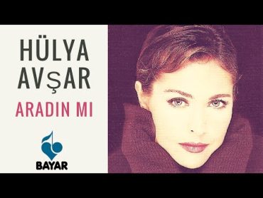 Hülya Avşar  Aradın mı