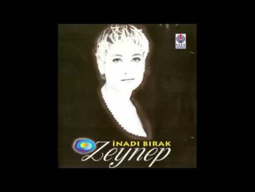 Zeynep  İnadı Bırak (1995)