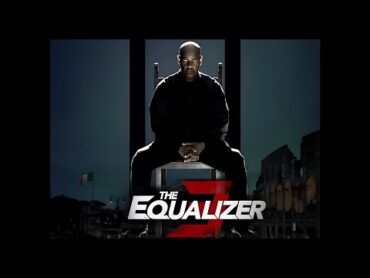 The Equalizer 3 Full Movie   Denzel Washington,Dakota Fanning,David Denman Reviews & Facts