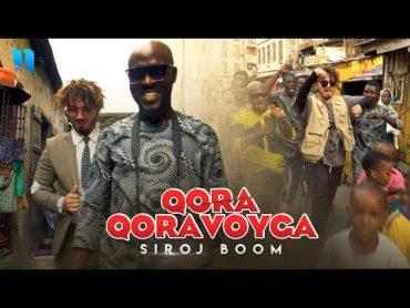 Siroj Boom  Qora qoravoyga (Official Music Video)