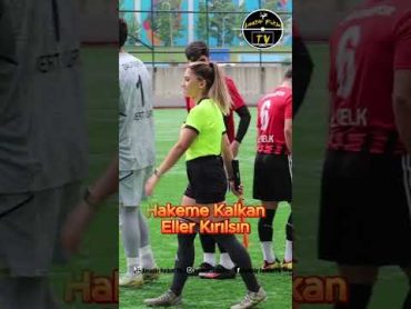 Taraftardan Hakemlere Destek I Hakeme Kalkan Eller Kırılsın Elif Karaaslan amatörfutboltv