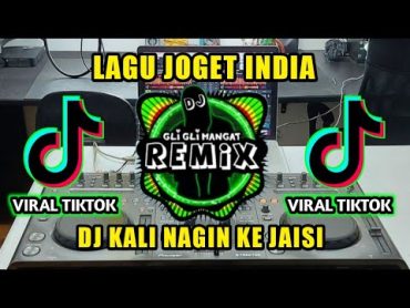 LAGU JOGET INDIA  DJ KALI NAGIN KE JAISI VIRAL TIKTOK FULL BASS TERBARU 2023