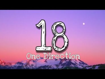 One Direction  18(Lyrics)