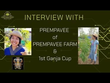 AGP: Interview with PREMPAVEE of PREMPAVEE FARM & 1st GANJA CUP