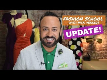 Fashion School with Nick Verreos: UPDATE!