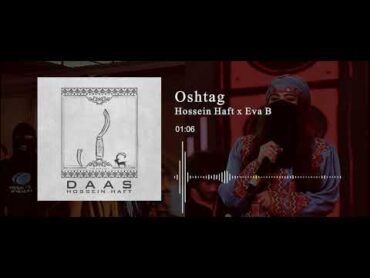 Oshtag  Hossein Haft x Eva B  اوشتگ ( ایستادن )  حسین هفت٫ اوا بی