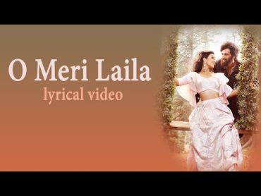 O Meri Laila Lyrics  Laila Majnu  Lyrical Video  Atif Aslam & Jyotica Tangri  Avinash & Tripti