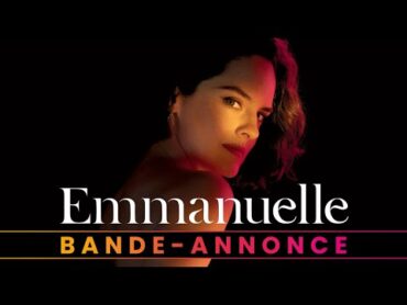 Emmanuelle  Bandeannonce officielle HD