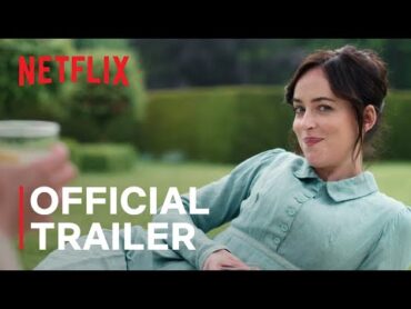 Persuasion starring Dakota Johnson  Official Trailer  Netflix