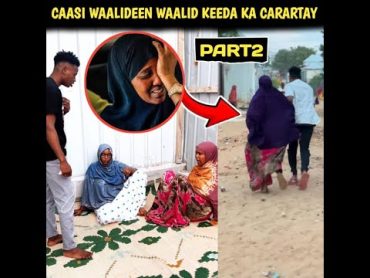 CAASI WAALIDEEN SHEEKO DHAB AH OO XANUUN BADAN PART 2 توسط Lii Benzani