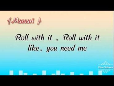 Massari & mohammed Assaf  Roll With It ( Lyrics)