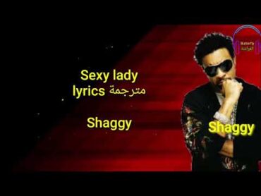 Saxy lady lyrics  مترجمة  Shaggy