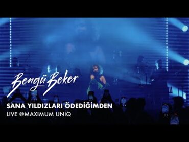 Bengü Beker  Sana Yıldızları Ödediğimden (Live)