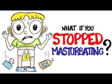 What If You Stopped Masturbating?