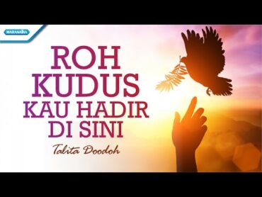 Roh Kudus kau Hadir Disini  Talita Doodoh (Official lyric video)