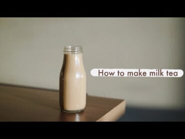 How to make Milk Tea at Home  Quarantine Day 10