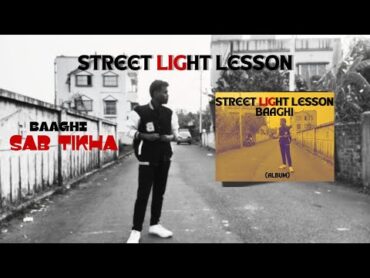 BAAGHI  SAB TIKHA [OFFICIAL AUDIO] STREET LIGHT LESSON ALBUM (SSL)