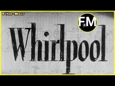 Whirlpool (1950) Full Movie  FilmNoir  Crime  Drama  Otto Preminger