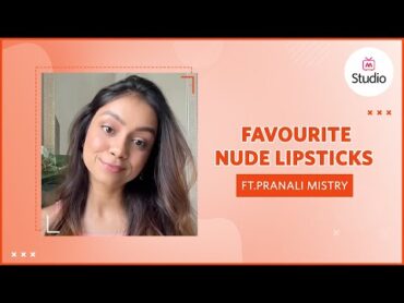 My 3 Current Favorite Nude Lipsticks Ft. Pranali Mistry  Shorts  Myntra