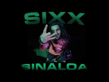 SIXX  SINALOA (Official Video)