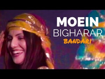 Moein  Bigharar (Bandari)  معین  بیقرار