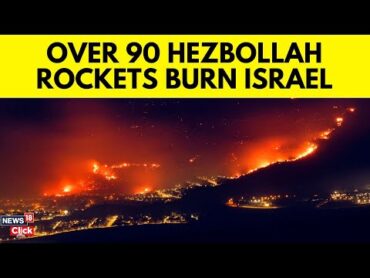 Israel Latest News Today  Over 80 Rockets Launched From Lebanon  Israel Vs Hezbollah Today  N18G