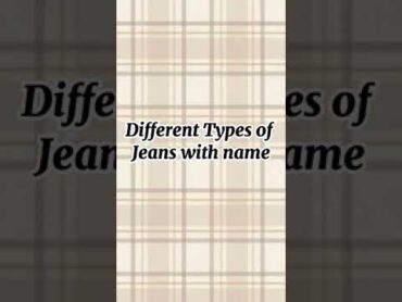 10 Different types of jeans for women with names