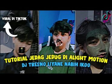 Tutorial Jedag Jedug Alight Motion  DJ Tresno Liyane Nabih Ikoo