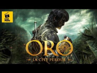 Oro, la cité perdue  Aventure  Drame   Action  Film complet en français  HD