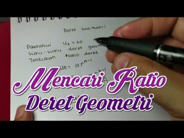 Kelas 8  Mencari Ratio Deret Geometri yang memiliki U2 = 20 dan U6 = 1620