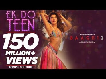 Baaghi 2: Ek Do Teen Song  Jacqueline Fernandez Tiger Shroff  Disha P Ahmed K  Sajid Nadiadwala